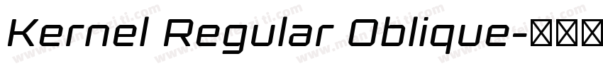 Kernel Regular Oblique字体转换